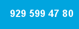 929 599 47 80 929 599 47 80
